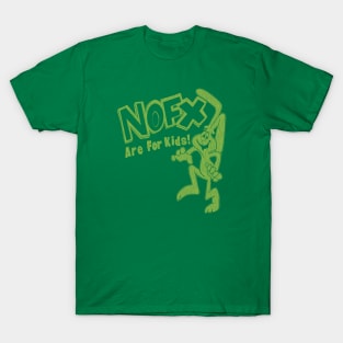 90s nofx are for kids green T-Shirt